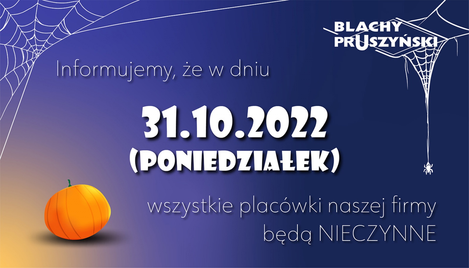 Blachy Pruszyński - wszystkie placówki nieczynne 31.10.2022